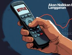 Strategi “Naik Harga” Netflix: Menuju Monopoli Digital atau Bumerang Finansial?