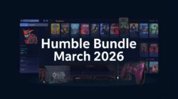 Humble Choice Maret 2026: Paket Game PC dengan Variasi Genre dan Nilai Tinggi